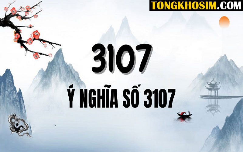 3107 Là Gì? Thông Điệp Truyền Tải Từ Dãy Số 3107
