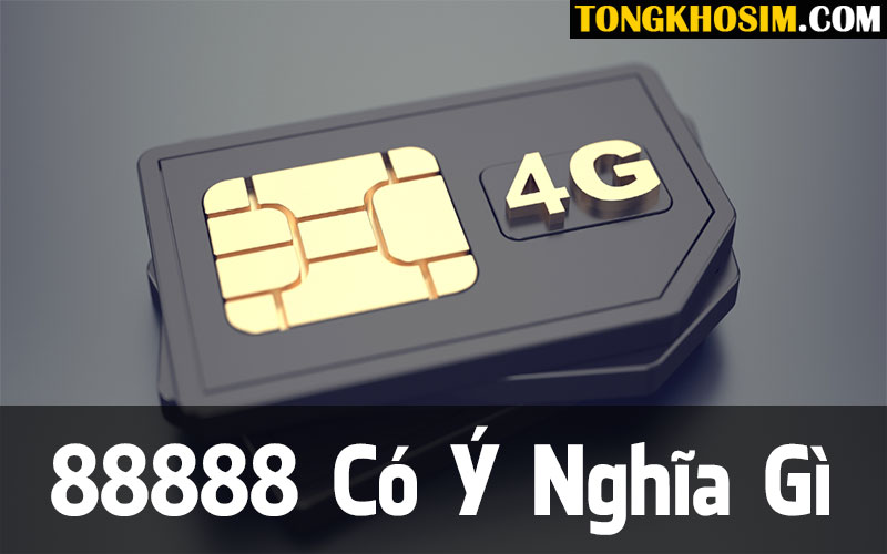 88888 Có Ý Nghĩa Gì theo Quan Niệm Dân Gian và Phong Thủy