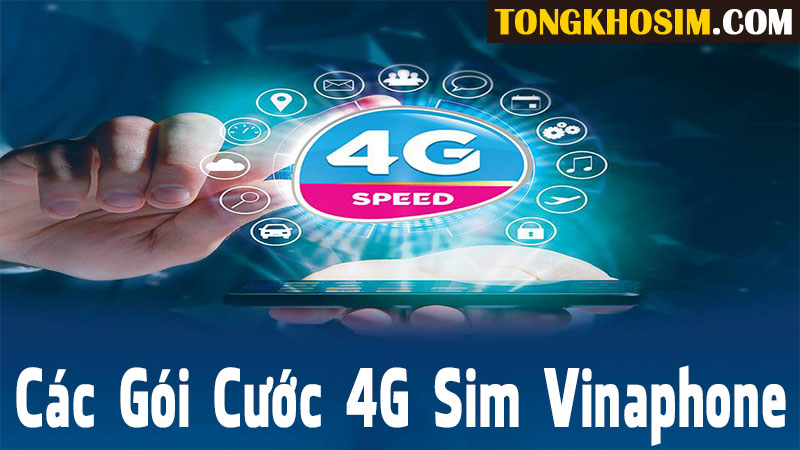 Cách Đăng Kí Các Gói 4G Vinaphone Mới Nhất 2025