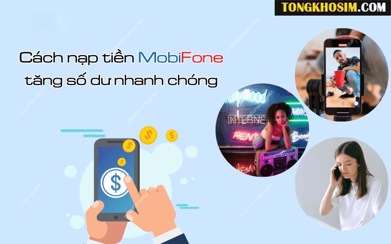 Cách Nạp Tiền Sim Mobifone Cho Thuê Bao Trả Trước, Trả Sau
