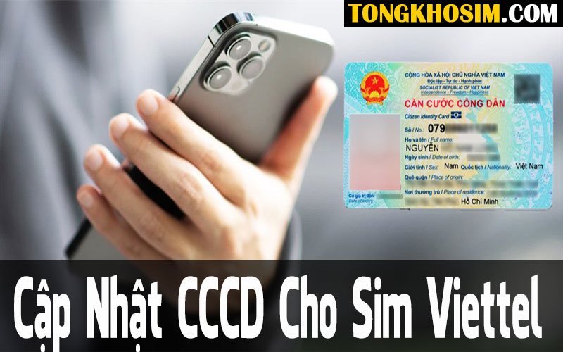 Cách Cập Nhật CCCD Cho Sim Viettel Đơn Giản Nhất