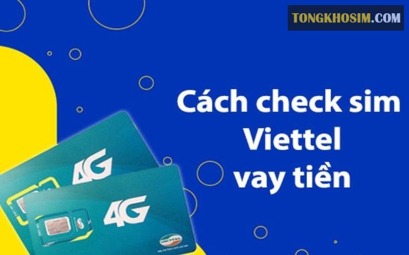 Cách Check Sim Viettel Vay Tiền Chỉ Trong Giây Lát