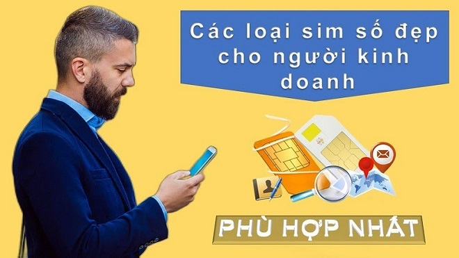 Cách Lựa Chọn Sim Số Đẹp Phù Hợp Với Lĩnh Vực Kinh Doanh