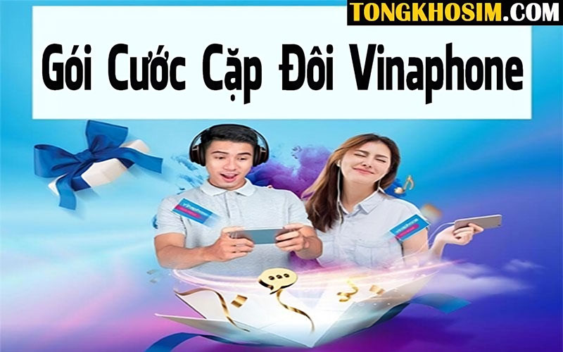 Cách Đăng Ký Cặp Đôi Vinaphone - Gói Cước Vô Vàn Ưu Đãi!
