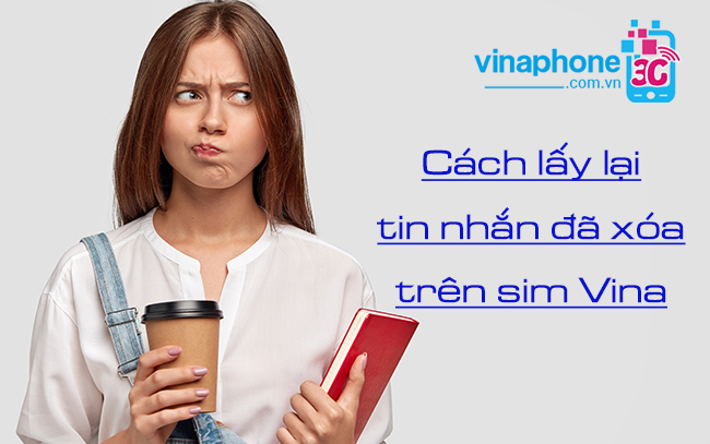 cách lấy lại tin nhắn đã xóa trên sim vinaphone