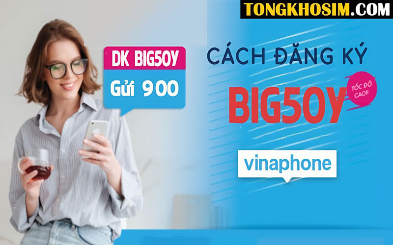 cách đăng ký sim big50y vinaphone