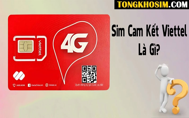 sim cam kết viettel là gì