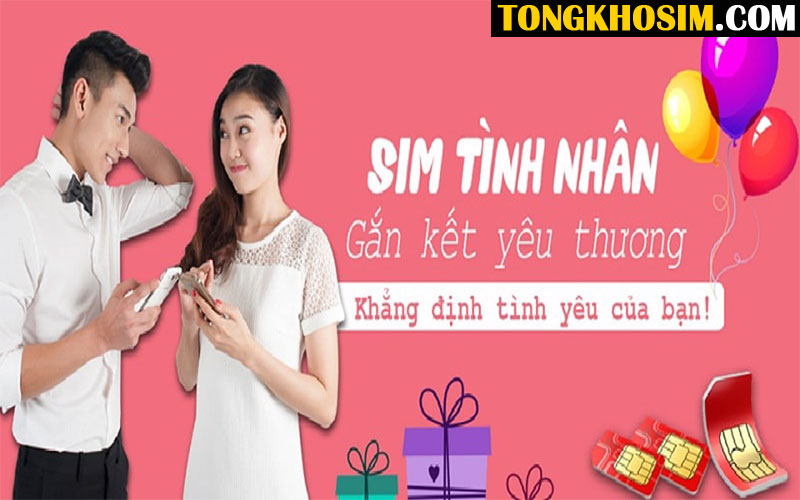 Những Lý Do Không Thể Bỏ Qua Sim Cặp Tình Nhân