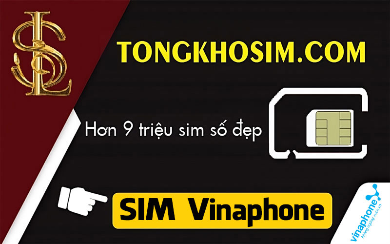 địa chỉ mua sim số đẹp vinaphone uy tín