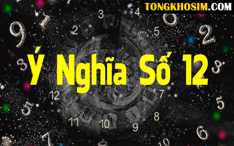 ý nghĩa số 12