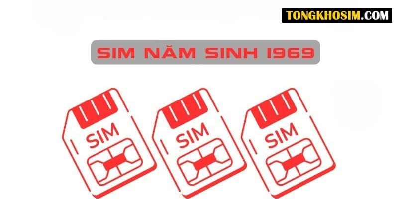 chọn sim hợp tuổi 1969